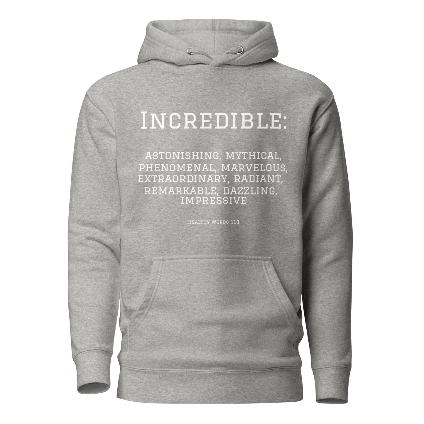 Healthy Words "Incredible"Hoodie