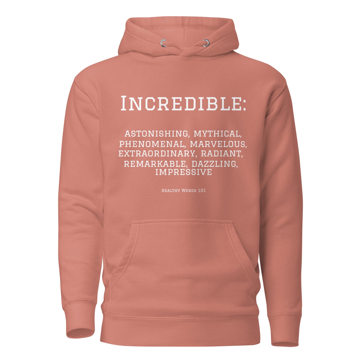 Healthy Words "Incredible"Hoodie