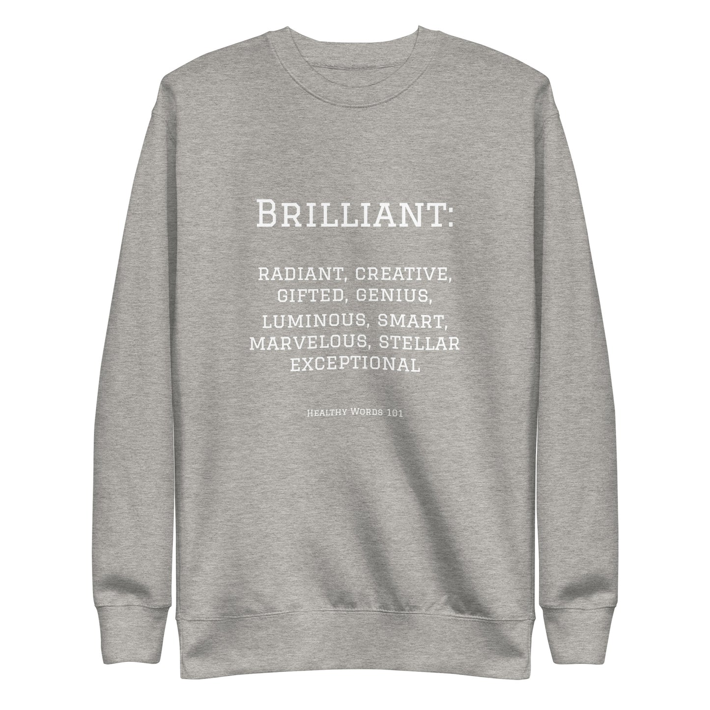 Healthy Words® "brilliant" Sweatshirt