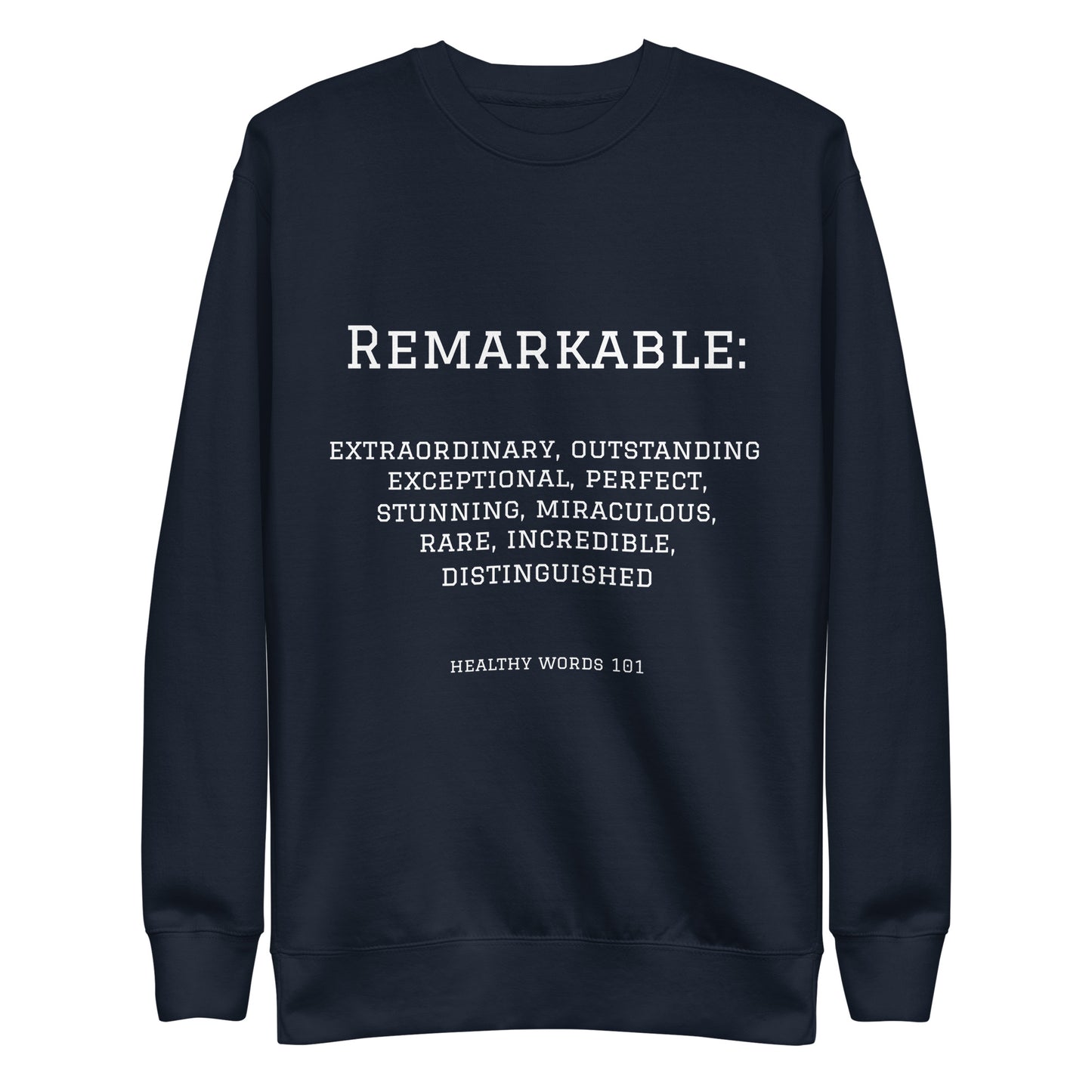 Healthy Words"remarkable" Sweatshirt