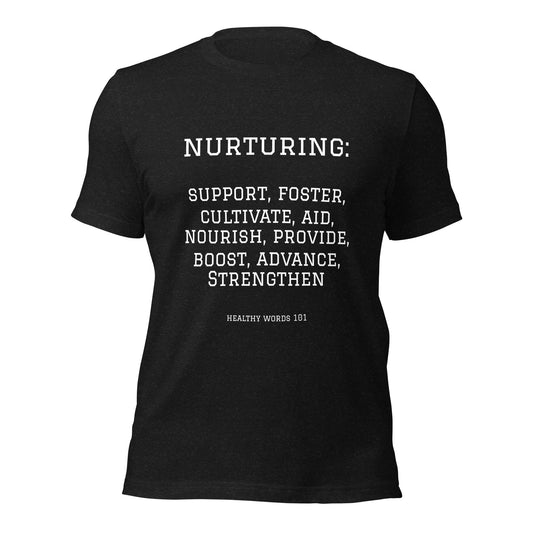 Healthy Words® "nurturing" t-shirt